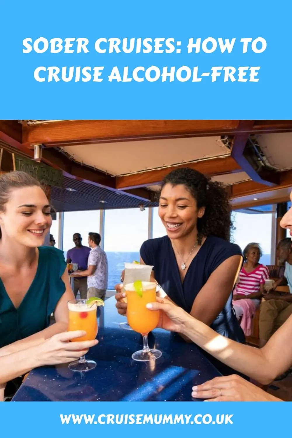 Photo of Three women sitting at a table with colorful non-alcoholic drinks in a cruise setting. | Wander Sober