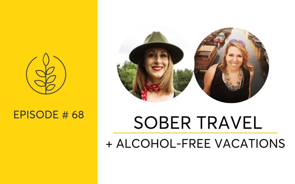 Photo of Podcast episode graphic featuring two women discussing sober travel and alcohol-free vacations. | Wander Sober