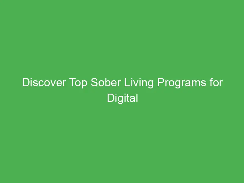 discover top sober living programs for digital nomads in canada thrive in sobriety 54982