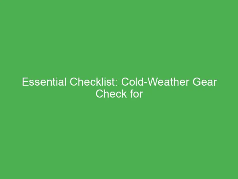 essential checklist cold weather gear check for a successful ski trip 54374