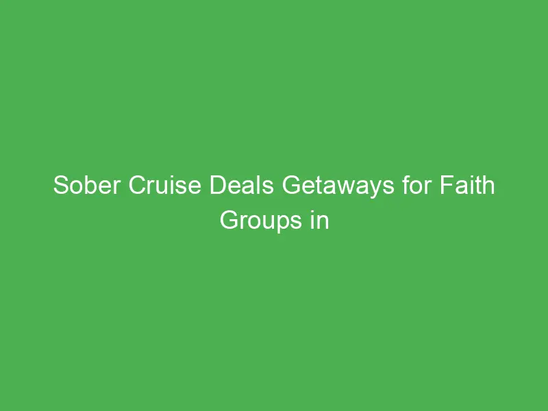 sober cruise deals getaways for faith groups in the mediterranean a transformative